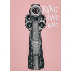 BANG, BANG, BANG POSTERA.ART